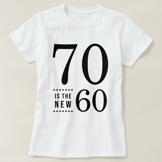 Camiseta 70 Birthday Black 70 é o novo 60 (Frente do Design)
