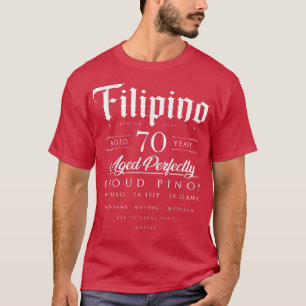 Camiseta 70 Birthday Gift Filipino Age 70 anos nascer P