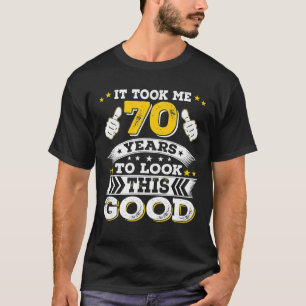 Camiseta 70 Birthday Gift Me Levou 70 Anos 70 Anos