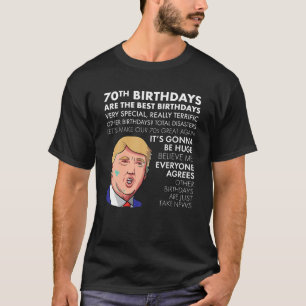 Camiseta 70 Birthday Gift shirt Engraçado Trump Cote Shirt