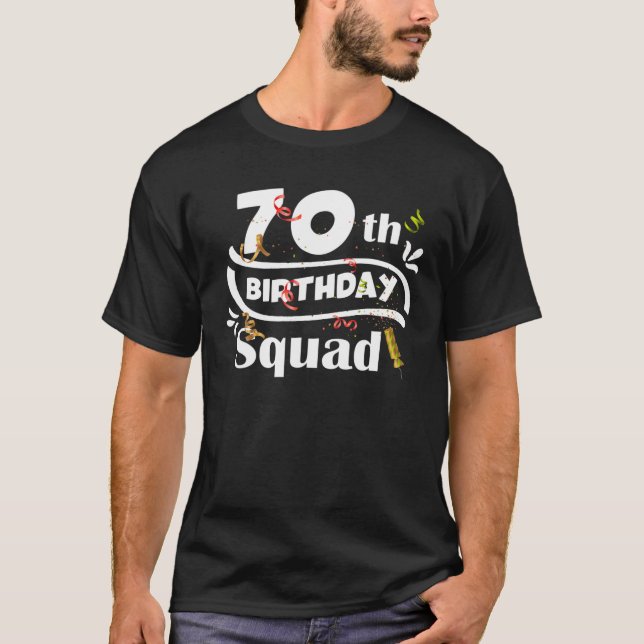 Camiseta 70 Birthday Squad Engraçado B-Day 70 Anos (Frente)