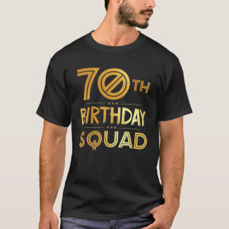 Camiseta 70 Birthday Squad Feliz Festa de Aniversário, 70 A