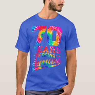 Camiseta 70 de Aniversário De 70 Anos Tie Dye Sendo Incríve
