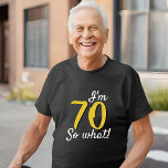Camiseta 70, então, que engraçado 70 de aspas inspiracionai<br><div class="desc">70,  então que engraçada inspiração citar 70 de aniversário de T-Shirt. Uma citação engraçada e inspiradora de 70,  e para um homem ou uma mulher que comemora o 70. Camiseta personalizada de excelente para uma celebração especial. Personalize esta t-shirt com a sua idade.</div>
