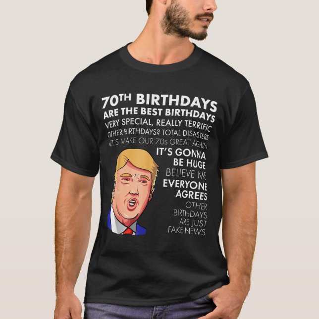Camiseta 70th Birthday Gift Funny Trump Quote Shirt For Men (Frente)