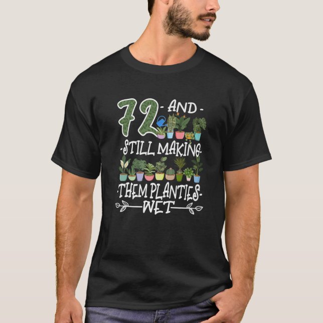 Camiseta 72º Aniversário Eu Suculento Pothead Eu Ainda Os M (Frente)