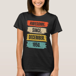 Camiseta 72 Anos 72 Anos Aniversário Incrível Desde dezembr