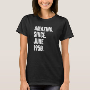 Camiseta 72 anos 72 anos surpreendente desde junho de 1955