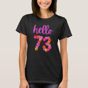 Camiseta 73 Anos De Idade Flower Birthday Hello 73 É Meu 73