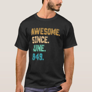 Camiseta 73 anos de idade incrível desde junho de 1949 73º