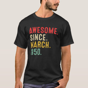 Camiseta 73 Anos De Idade Incrível Desde Março De 1950 73º 