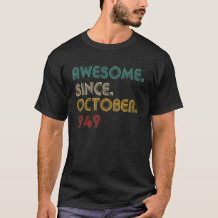 Camiseta 73 anos de idade incrível desde outubro de 1949 73