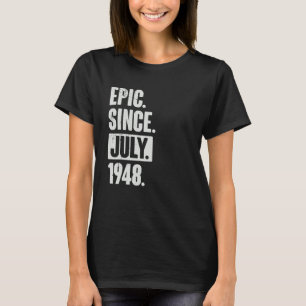 Camiseta 74 anos de idade 74.º aniversário Epic desde julho
