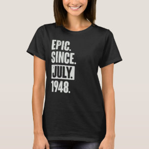 Camiseta 74 anos de idade 74.º aniversário Epic desde julho