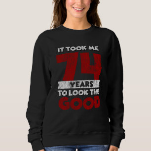 Camiseta 74 Anos De Idade Me Fez Ficar Bem No 74.º Anivers
