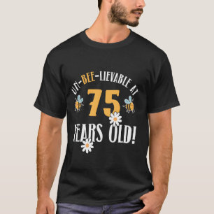 Camiseta 75º Aniversário, 75 Anos, Abelha-Yond Incrível! Co