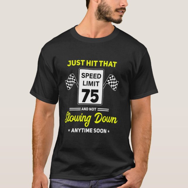 Camiseta 75º Sinal de velocidade de aniversário de 75 mph,  (Frente)
