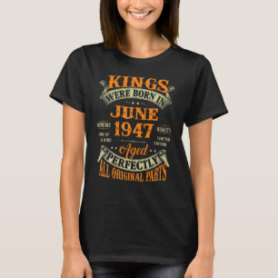 Camiseta 75.º Aniversário Do Nascer De Reis Em Junho De 194
