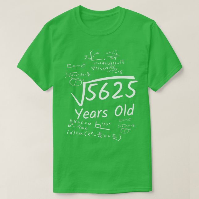 Camiseta 75.º aniversário Matemática 5625 anos Raiz Quadrad (Frente do Design)