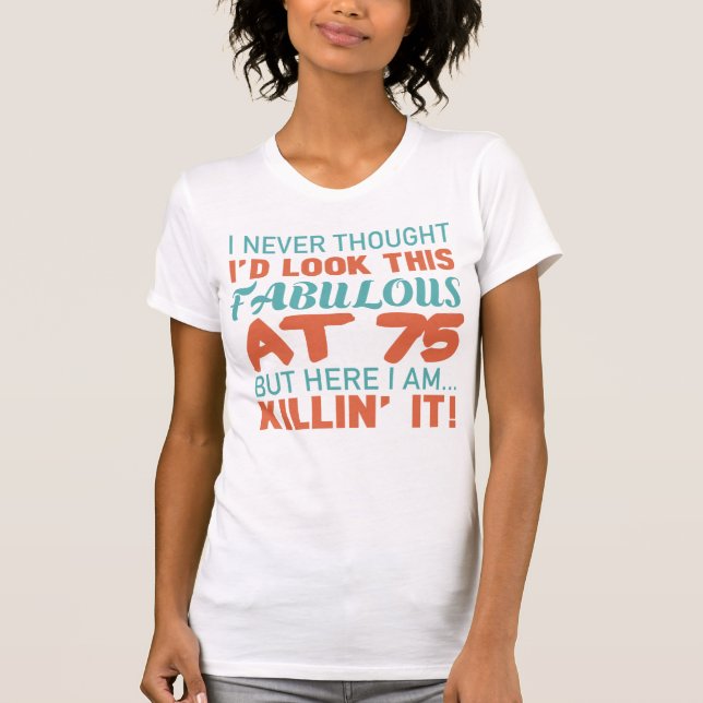 Camiseta 75.º aniversário para mulheres fabulosas (Frente)