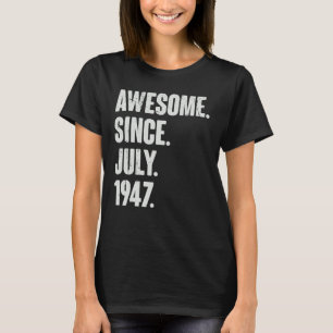 Camiseta 75 anos, 75 anos, aniversário incrível desde julho