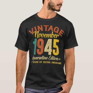 Camiseta 75 anos Aniversário presente novembro de 1945 Quar