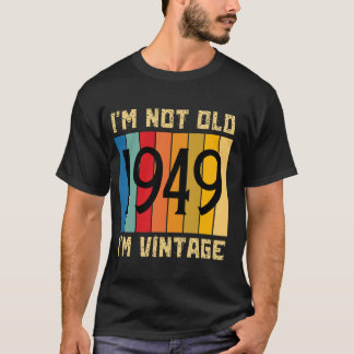 Camiseta 75 anos, não sou velho, sou Vintage 1949, 75º aniv