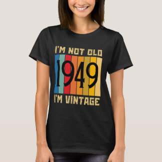 Camiseta 75 anos, não sou velho, sou Vintage 1949, 75º aniv
