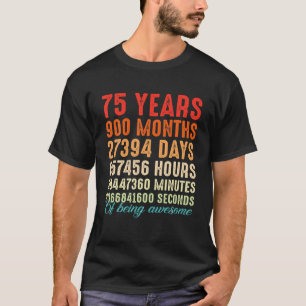Camiseta 75 Anos Sendo Incrível 75 Homens De Aniversário