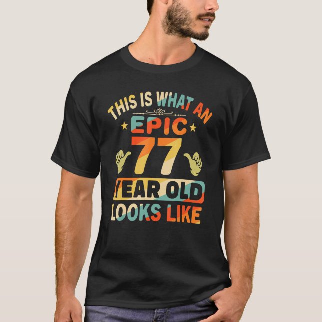 Camiseta 77. º aniversário por 77 anos Epic parece 1 (Frente)