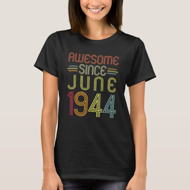 Camiseta 78º Aniversário Impressionante Desde Junho De 1944 (Frente)