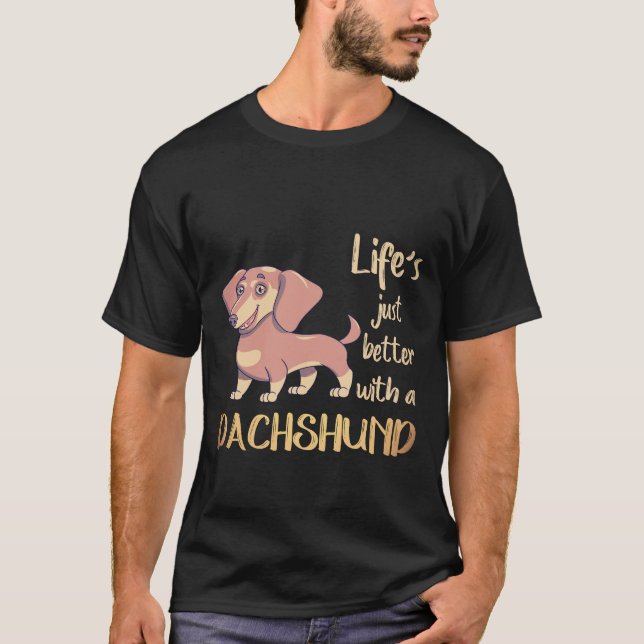 Camiseta 7 A vida é melhor com um Dachshund (Frente)