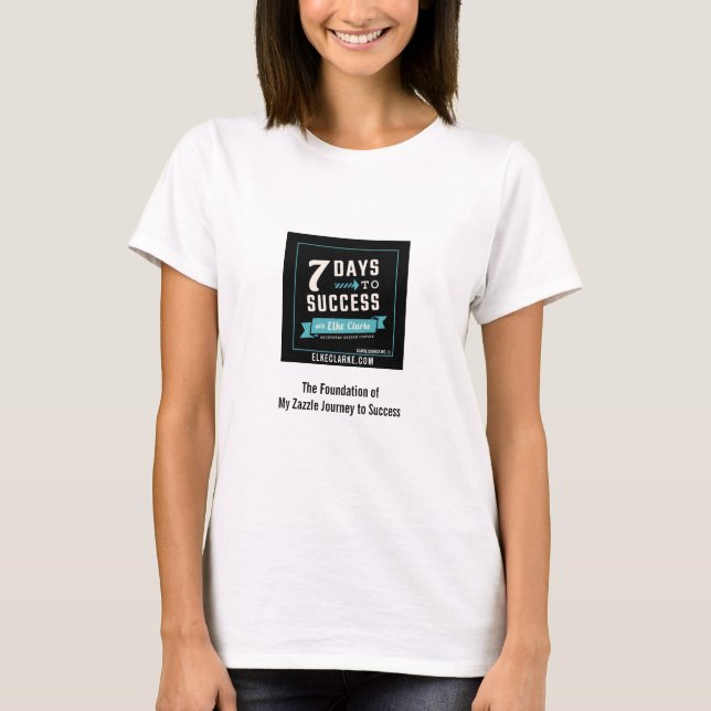 Camiseta 7 dias ao sucesso do curso de Zazzle dos novatos (Frente)
