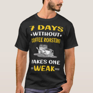 Camiseta 7 Dias Sem A Torrefação De Café