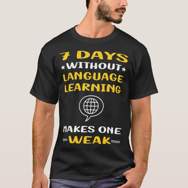 Camiseta 7 Dias Sem Aprendizado Linguístico (Frente)