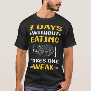 Camiseta 7 Dias Sem Comer