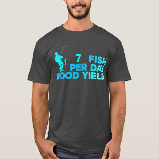 Camiseta 7 Fish Per Day Good Yield Vintage Fishing Lover Fu