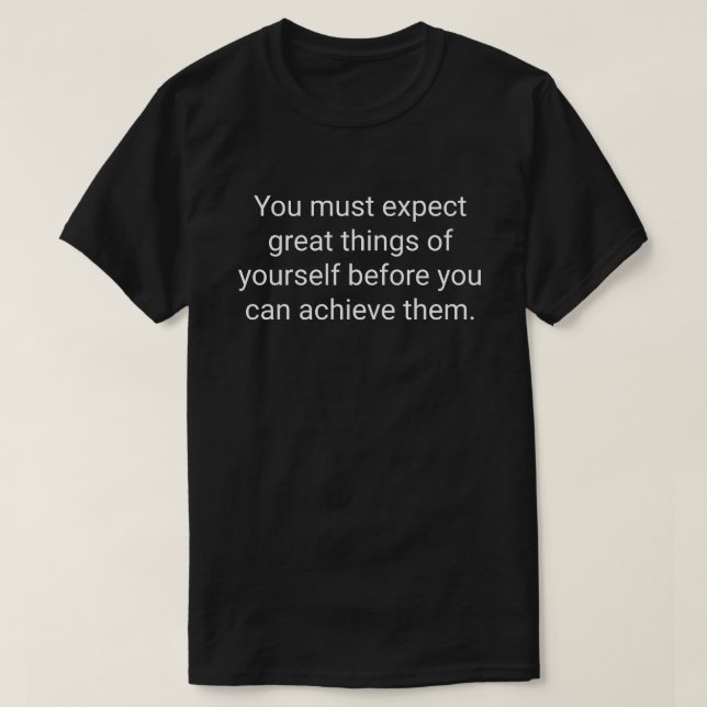 Camiseta 7. Você deve esperar grandes coisas de si mesmo an (Frente do Design)