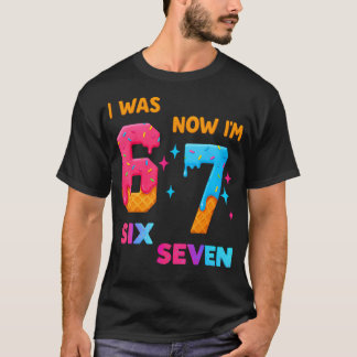 Camiseta 7 Year Old Birthday I Was 6 Now I'M 7 67 Funny For