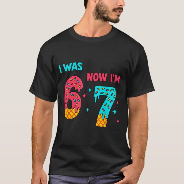 Camiseta 7 Year Old Birthday Shirt Was 6 Now I'm 7 67 Funny (Frente)