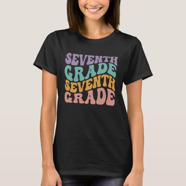 Camiseta 7th Grade Seventh Grade First Day Of School Teache (Frente)