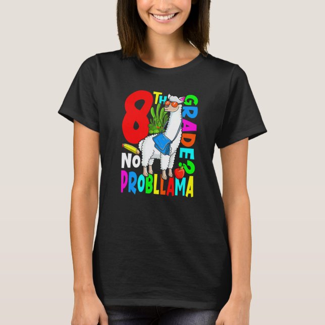 Camiseta 8º ano sem problema Llama volta às aulas primeiro  (Frente)