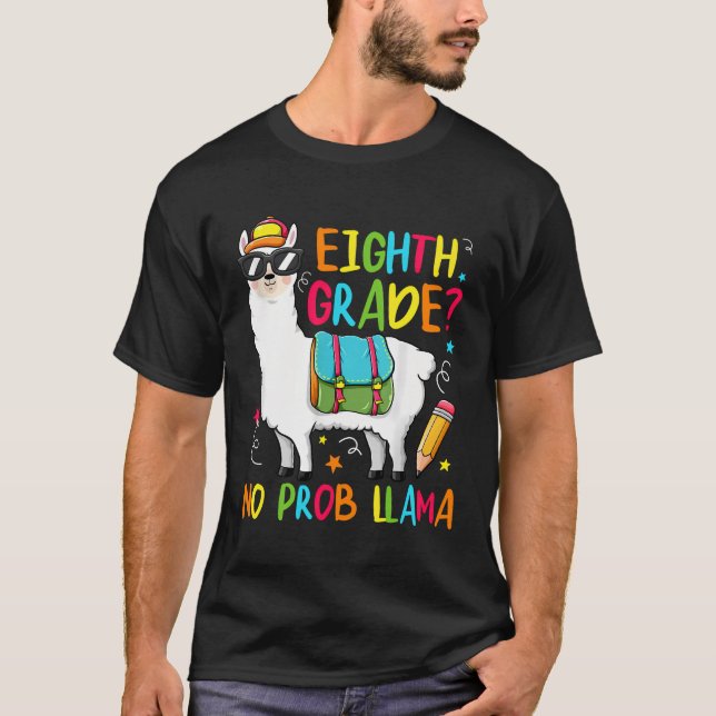Camiseta 8º Grau Sem Prob-Llama Primeiro Dia De Ensino (Frente)