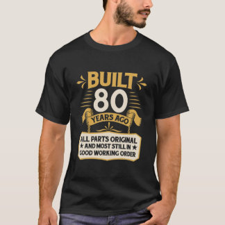 Camiseta 80 Aniversário Construído Há 80 Anos