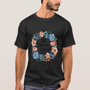 Camiseta 80 Anos Amava Mamãe Vovó 80 80
