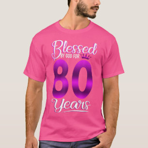 Camiseta 80 Birthday Dons Abençoados por Deus por 80 Anos O