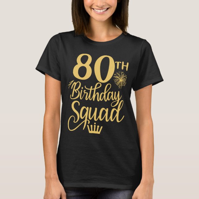 Camiseta 80 Birthday Squad - Família de Festas de Fogo de E (Frente)