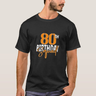 Camiseta 80 Birthday Squad Family Match Group