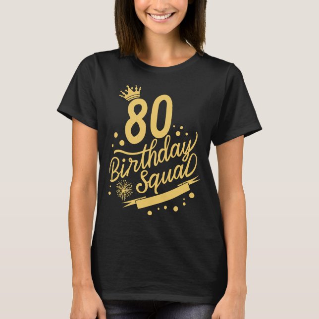 Camiseta 80 Birthday Squad Ribbon Firew Coroa B-Day (Frente)