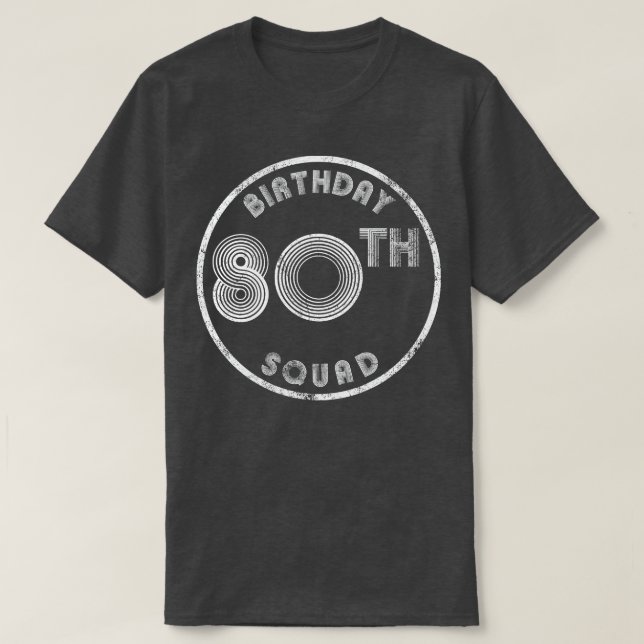 Camiseta 80 Birthday Squad Vintage (Frente do Design)